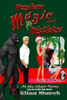 Paperback Mayhem, Magic, and Mistletoe: Luna de la Mar Salon & Spa Book