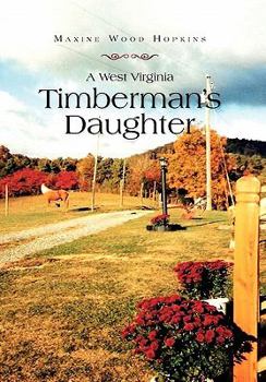 Paperback A West Virginia Timberman's Daughter Book