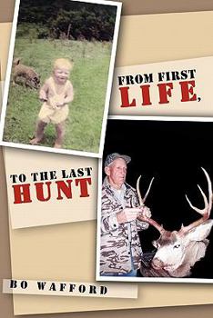 Paperback From First Life, to the Last Hunt Book