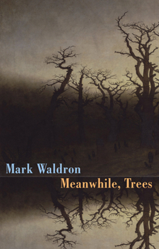 Paperback Meanwhile, Trees Book