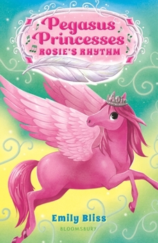 Paperback Pegasus Princesses 5: Rosie's Rhythm Book