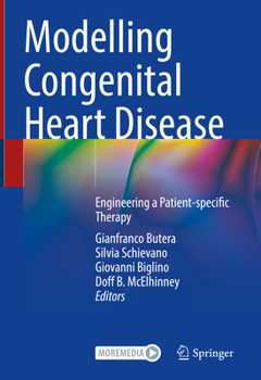 Hardcover Modelling Congenital Heart Disease: Engineering a Patient-Specific Therapy Book