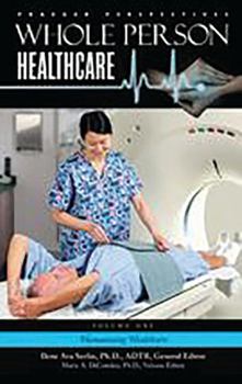 Whole Person Healthcare: Volume 1, Humanizing Healthcare
