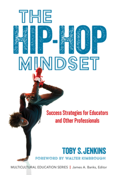 Paperback The Hip-Hop Mindset: Success Strategies for Educators and Other Professionals Book