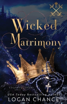 Paperback Wicked Matrimony: A Vampire Paranormal Romance: Legends and Lovers Book