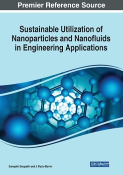 Paperback Sustainable Utilization of Nanoparticles and Nanofluids in Engineering Applications Book