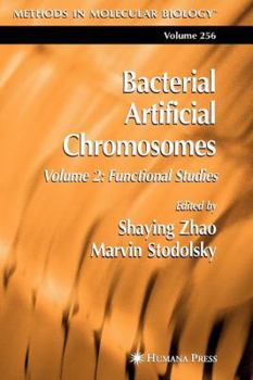 Bacterial Artificial Chromosomes: Volume 2: Functional Studies (Methods in Molecular Biology)