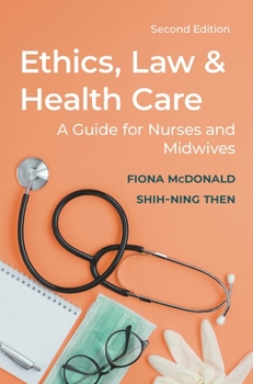 Paperback Ethics, Law and Health Care: A Guide for Nurses and Midwives Book