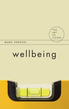 Wellbeing (The Art of Living Series) - Book  of the Art of Living (Routledge)