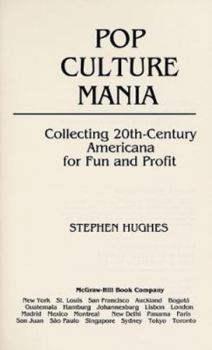 Paperback Pop Culture Mania: Collecting 20th Century Americana for Fun and Profit Book