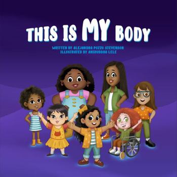 Paperback This Is My Body: An Empowering Story About Body Positivity, Self-Love, and Body Autonomy Book