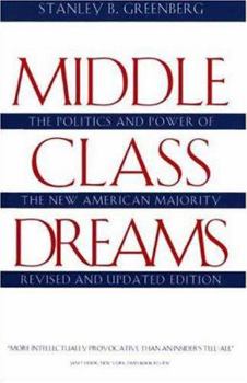 Paperback Middle Class Dreams: The Politics and Power of the New American Majority, Revised and Updated Edition Book