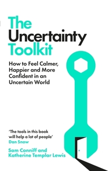 Paperback The Uncertainty Toolkit: How to Feel Calmer, Happier and More Confident in an Uncertain World Book