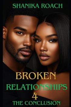 Broken Relationships 4: The Conclusion