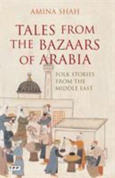 Paperback Tales from the Bazaars of Arabia: Folk Stories from the Middle East Book