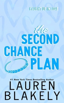 The Second Chance Plan - Book #3 of the Caught Up In Love