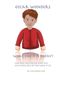 Paperback Oscar wonders What day is it today?: Can you help Oscar and tell him what day it is? Book