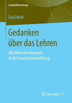Paperback Gedanken Über Das Lehren: Abschied Von Rezepten in Der Erwachsenenbildung [German] Book