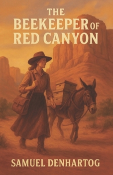 The Beekeeper of Red Canyon (Untamed Hearts of the West)