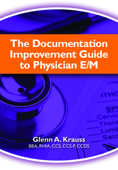 Paperback The Documentation Improvement Guide to Physician E/M Book