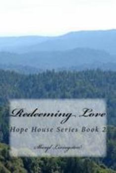 Paperback Redeeming Love: Hope House Series Book 2 Book