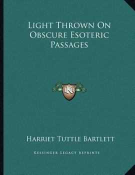 Paperback Light Thrown on Obscure Esoteric Passages Book