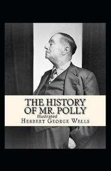 The History of Mr Polly Illustrated