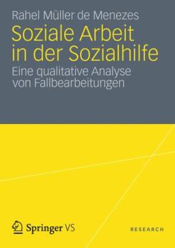 Paperback Soziale Arbeit in Der Sozialhilfe: Eine Qualitative Analyse Von Fallbearbeitungen [German] Book