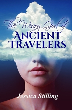 Paperback The Weary God of Ancient Travelers Book