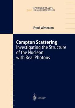 Hardcover Compton Scattering: Investigating the Structure of the Nucleon with Real Photons Book