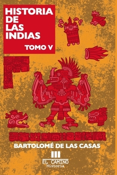 Paperback Historia de las indias: Tomo 5 [Spanish] Book