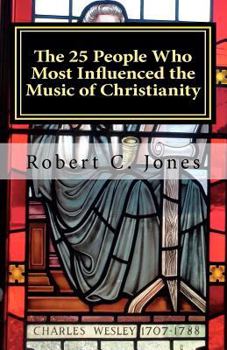 Paperback The 25 People Who Most Influenced the Music of Christianity Book