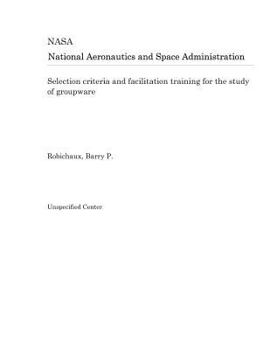 Paperback Selection Criteria and Facilitation Training for the Study of Groupware Book