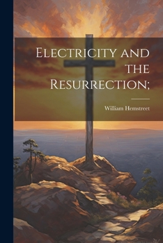 Paperback Electricity and the Resurrection; Book