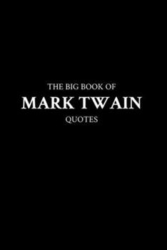 Paperback The Big Book of Mark Twain Quotes Book