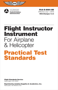 Paperback Flight Instructor Instrument Practical Test Standards for Airplane & Helicopter (2024): Faa-S-8081-9d Book