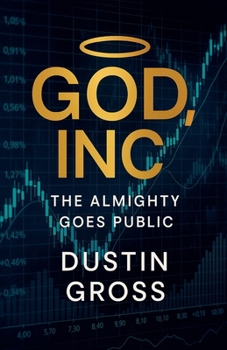 God, Inc.: The Almighty Goes Public