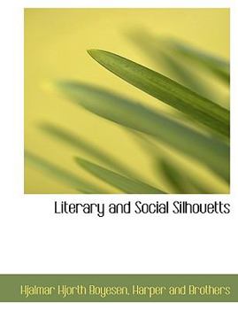 Literary and Social Silhouetts
