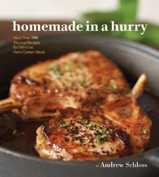 Paperback Homemade in a Hurry: More Than 300 Shortcut Recipes for Delicious Home Cooked Meals Book