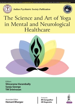 The Science and Art of Yoga in Mental and Neurological Healthcare