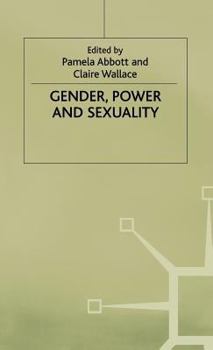Gender, Power and Sexuality (Explorations in Sociology. British Sociological Association Conference Volume Series)