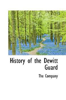 Paperback History of the DeWitt Guard Book