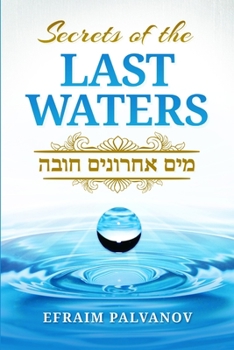 Paperback Secrets of the Last Waters (Mayim Achronim Chova) Book