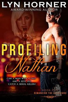 Profiling Nathan - Book #5 of the Romancing the Guardians