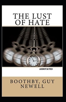 Paperback The Lust of Hate annotated Book