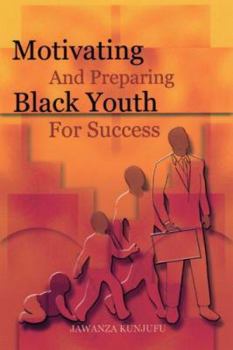 Paperback Motivating and Preparing Black Youth for Success Book