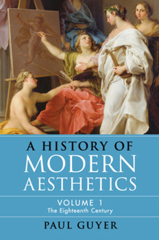 Paperback A History of Modern Aesthetics: Volume 1, the Eighteenth Century Book
