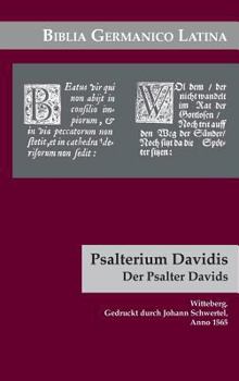 Psalterium Davidis. Der Psalter Davids: Biblia Germanico Latina