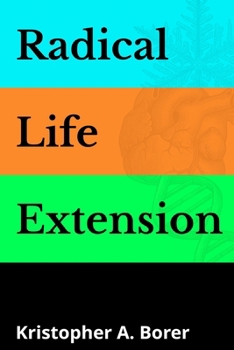 Paperback Radical Life Extension Book