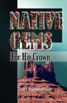 Paperback Native Gems for His Crown Book